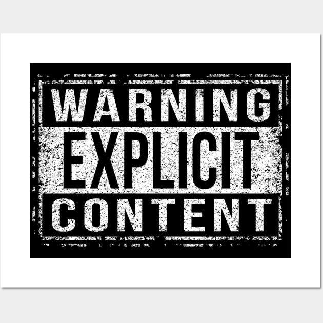 Warning Explicit Content Wall Art by Sterling